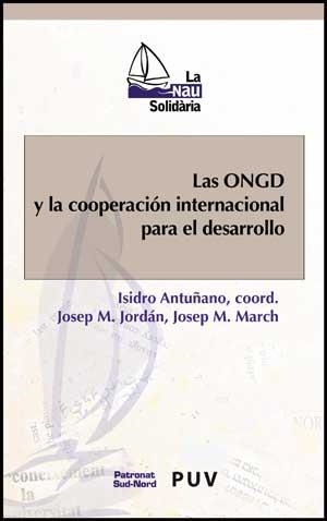 ONGD Y LA COOPERACIÓN INTERNACIONAL PARA EL DESARROLLO, LAS | 9788437072012 | JORDÁN GALDUF, JOSEP MARIA / MARCH POQUET, JOSEP M.