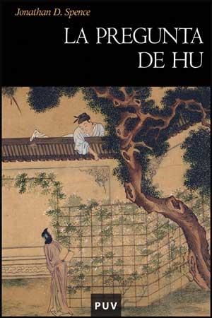 PREGUNTA DE HU, LA | 9788437073729 | SPENCE, JONATHAN D.