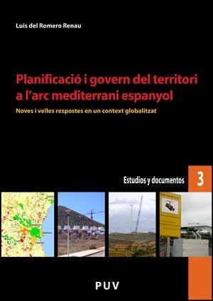 PLANIFICACIÓ I GOVERN DEL TERRITORI A L'ARC MEDITERRANI ESPANYOL | 9788437073149 | DEL ROMERO RENAU, LUIS