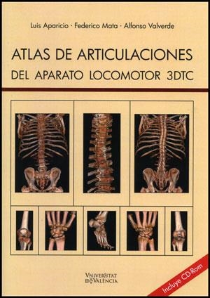 ATLAS DE ARTICULACIONES DEL APARATO LOCOMOTOR 3DTC | 9788437078144 | APARICIO BELLVER, LUIS / MATA ESCOLANO, FEDERICO / VALVERDE NAVARRO, ALFONSO A.