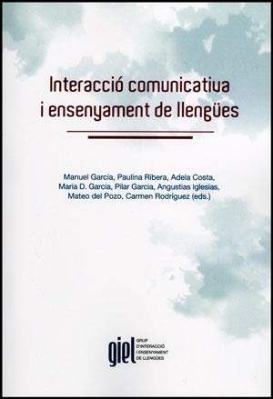 INTERACCIÓ COMUNICATIVA I ENSENYAMENT DE LLENGÜES | 9788437072067 | VARIOS AUTORES