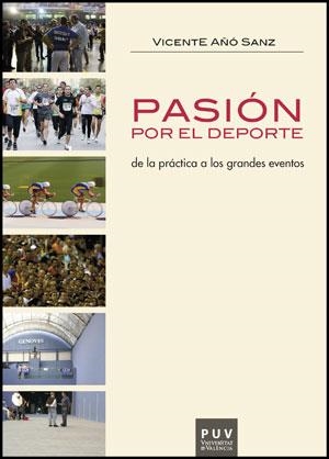 PASIÓN POR EL DEPORTE | 9788437081786 | AÑÓ SANZ, VICENT