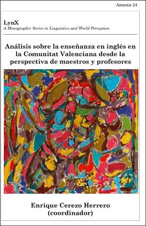ANÁLISIS SOBRE LA ENSEÑANZA EN INGLÉS EN LA COMUNITAT VALENCIANA DESDE LA PERSPECTIVA DE MAESTROS Y PROFESORES | 9788491332213 | VARIOS AUTORES