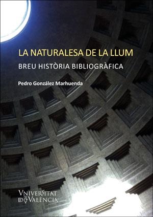 NATURALESA DE LA LLUM, LA | 9788491344964 | GONZÁLEZ MARHUENDA, PEDRO
