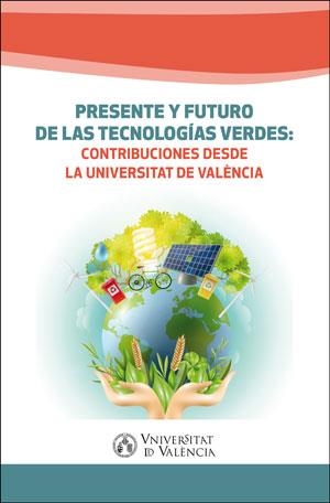 PRESENTE Y FUTURO DE LAS TECNOLOGÍAS VERDES | 9788491333159 | VARIOS AUTORES