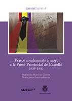 VERSOS CONDEMNATS A MORT A LA PRESÓ PROVINCIAL DE CASTELLÓ 1939-1940 | 9788417429690 | MARTÍNEZ GIMENO, MARÍA JOSÉ / SABATER FORTEA, MIREN JOSEBE