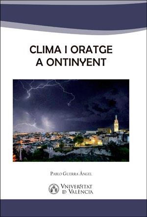 CLIMA I ORATGE A ONTINYENT | 9788491331308 | GUERRA ÁNGEL, PABLO
