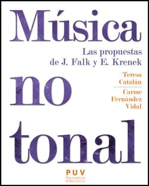 MÚSICA NO TONAL | 9788437081335 | CATALÁN SÁNCHEZ, TERESA / FERNÁNDEZ VIDAL, CARME