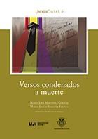 VERSOS CONDENADOS A MUERTE. | 9788417900076 | MARTÍNEZ GIMENO, MARÍA JOSÉ / SABATER FORTEA, MIREN JOSEBE