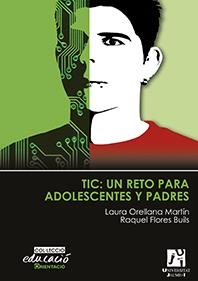 TIC : UN RETO PARA ADOLESCENTES Y PADRES | 9788480218627 | ORELLANA MARTÍN, LAURA / FLORES BUILS, RAQUEL