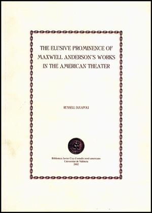 ELUSIVE PROMINENCE OF MAXWELL ANDERSON IN THE AMERICAN THEATER, THE | 9788437053684 | DINAPOLI, RUSSELL