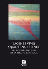 PÀGINES VIVES QUADERNS FREINET. LES REVISTES ESCOLARS DE LA SEGONA REPÚBLICA | 9788480218511 | ZURRIAGA I AGUSTÍ, FERRAN