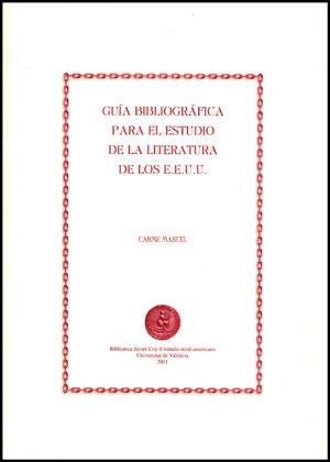 GUÍA BIBLIOGRÁFICA PARA EL ESTUDIO DE LA LITERATURA DE LOS ESTADOS UNIDOS | 9788437053417 | MANUEL CUENCA, CARME