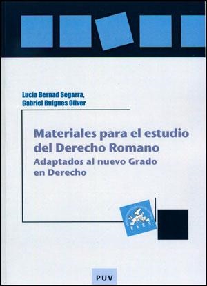 MATERIALES PARA EL ESTUDIO DEL DERECHO ROMANO | 9788437091600 | BERNAD SEGARRA, LUCÍA / BUIGUES OLIVER, GABRIEL