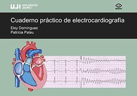 CUADERNO PRÁCTICO DE ELECTROCARDIOGRAFÍA. | 9788416546596 | DOMÍNGUEZ MAFÉ, ELOY / PALAU SAMPIO, PATRICIA