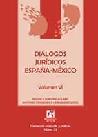 DIÁLOGOS JURÍDICOS ESPAÑA-MÉXICO. VOLUMEN VI | 9788416546084 | FERNÁNDEZ HERNÁNDEZ, ANTONIO