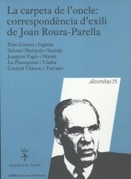 CARPETA DE L'ONCLE, LA : CORRESPONDÈNCIA D'EXILI DE JOAN ROURA-PARELLA | 9788484583837 | DIVERSOS AUTORS
