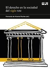 DERECHO EN LA SOCIEDAD DEL SIGLO XXI, EL | 9788416546251