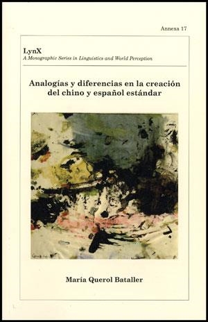 ANALOGÍAS Y DIFERENCIAS EN LA CREACIÓN DEL CHINO Y ESPAÑOL ESTÁNDAR | 9788437075204 | QUEROL BATALLER, MARÍA