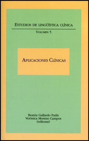 APLICACIONES CLÍNICAS. ESTUDIOS DE LINGÜÍSTICA CLÍNICA | 9788437076928 | VARIOS AUTORES