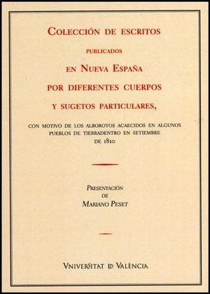 COLECCIÓN DE ESCRITOS PUBLICADOS EN NUEVA ESPAÑA POR DIFERENTES CUERPOS Y SUGESTOS PARTICULARES | 9788437078229 | PESET MANCEBO, MARIANO