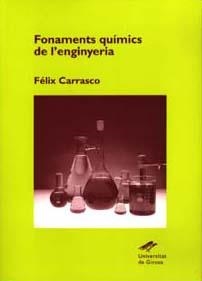 FONAMENTS QUÍMICS DE L'ENGINYERIA | 9788484581581 | CARRASCO ALONSO, FÈLIX
