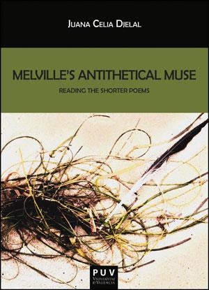 MELVILLE'S ANTITHETICAL MUSE | 9788437091884 | DJELAL, JUANA CELIA