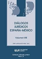 DIÁLOGOS JURÍDICOS ESPAÑA-MÉXICO VOLUMEN VIII | 9788418432675