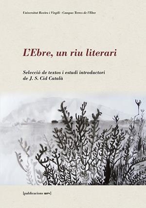 EBRE, UN RIU LITERARI, L' | 9788484245957 | VARIOS AUTORES