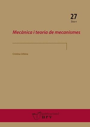 MECÀNICA I TEORIA DE MECANISMES | 9788484245056 | URBINA PONS, CRISTINA