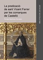 PREDICACIÓ DE SANT VICENT FERRER PER LES COMARQUES DE CASTELLÓ, LA | 9788417900830 | MARTÍNEZ ROMERO, TOMÁS