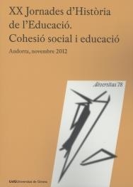 XX JORNADES D'HISTÒRIA DE L'EDUCACIÓ. COHESIÓ SOCIAL I EDUCACIÓ | 9788484583981 | DIVERSOS AUTORS