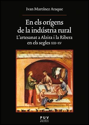 EN ELS ORÍGENS DE LA INDÚSTRIA RURAL | 9788437087757 | MARTÍNEZ ARAQUE, IVAN