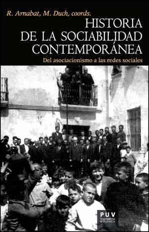 HISTORIA DE LA SOCIABILIDAD CONTEMPORÁNEA | 9788437094281 | VARIOS AUTORES