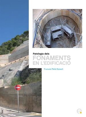 PATOLOGIA DELS FONAMENTS EN L'EDIFICACIÓ | 9788498803495 | MAÑÀ REIXACH, FRUCTUÓS