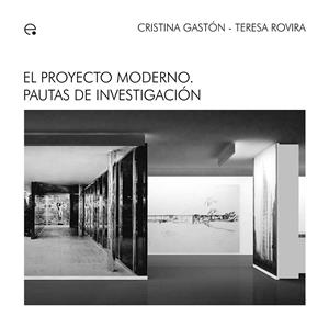 PROYECTO MODERNO, EL. PAUTAS DE INVESTIGACIÓN | 9788483019320 | GASTON GUIRAU, CRISTINA / ROVIRA LLOBERA, TERESA