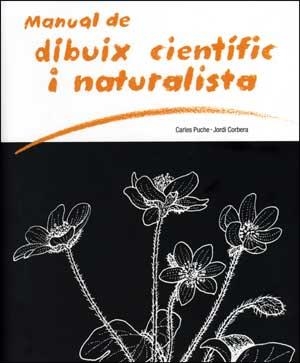 MANUAL DE DIBUIX CIENTÍFIC I NATURALISTA | 9788437071855 | CORBERA, JORDI / PUCHE, CARLES