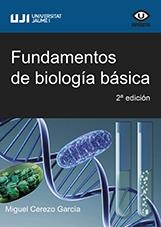 FUNDAMENTOS DE BIOLOGÍA BÁSICA | 9788416546503 | CEREZO GARCÍA, MIGUEL