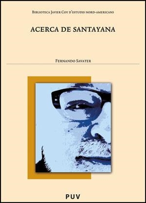 ACERCA DE SANTAYANA | 9788437088679 | SAVATER, FERNANDO