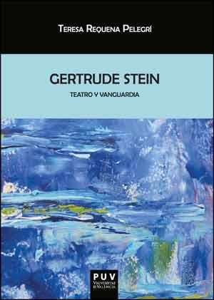 GERTRUDE STEIN | 9788437096421 | REQUENA PELEGRÍ, TERESA