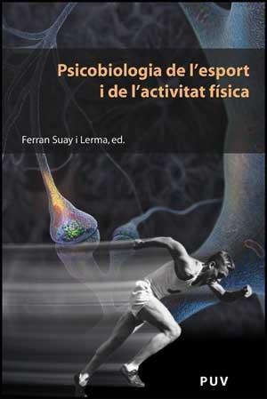 PSICOBIOLOGIA DE L'ESPORT I DE L'ACTIVITAT FÍSICA | 9788437068985 | VARIOS AUTORES