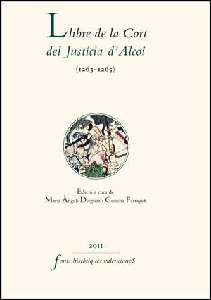 LLIBRE DE LA CORT DEL JUSTÍCIA D'ALCOI (1263-1265) | 9788437081984 | VARIOS AUTORES