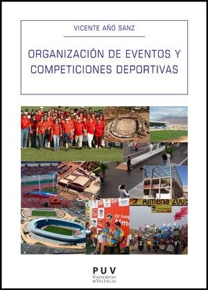 ORGANIZACIÓN DE EVENTOS Y COMPETICIONES DEPORTIVAS | 9788437081847 | AÑÓ SANZ, VICENT