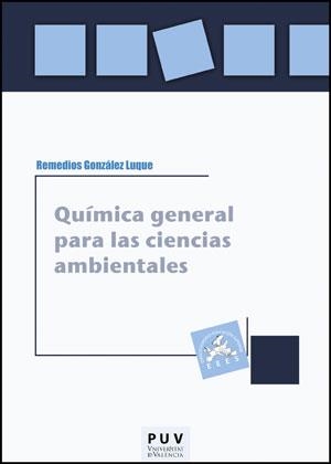 QUÍMICA GENERAL PARA LAS CIENCIAS AMBIENTALES | 9788437081700 | GONZÁLEZ LUQUE, REMEDIOS