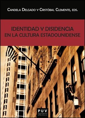 IDENTIDAD Y DISIDENCIA EN LA CULTURA ESTADOUNIDENSE | 9788437092652 | VARIOS AUTORES