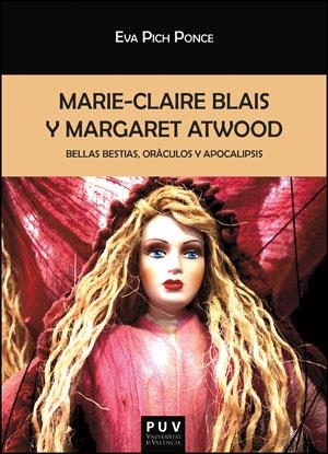 MARIE-CLAIRE BLAIS Y MARGARET ATWOOD | 9788437092805 | PICH PONCE, EVA