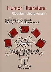 HUMOR I LITERATURA. RIDENTEM DICERE VERUM | 9788480218153 | COLÓN DOMÈNECH, GERMÀ