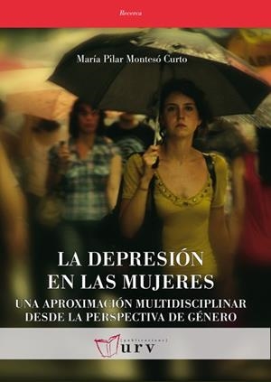 DEPRESIÓN EN LAS MUJERES, LA | 9788484243588 | MONTESÓ CURTO, MARÍA PILAR