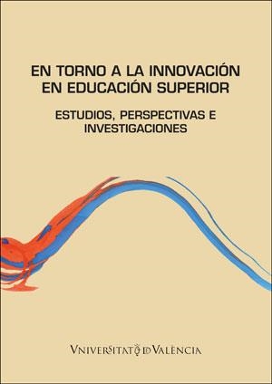 EN TORNO A LA INNOVACIÓN EN EDUCACIÓN SUPERIOR. | 9788491332282 | VARIOS AUTORES