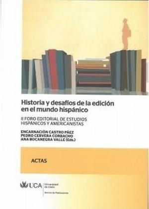 HISTORIA Y DESAFÍOS DE LA EDICIÓN EN EL MUNDO HISPÁNICO. | 9788480219051 | VARIOS AUTORES